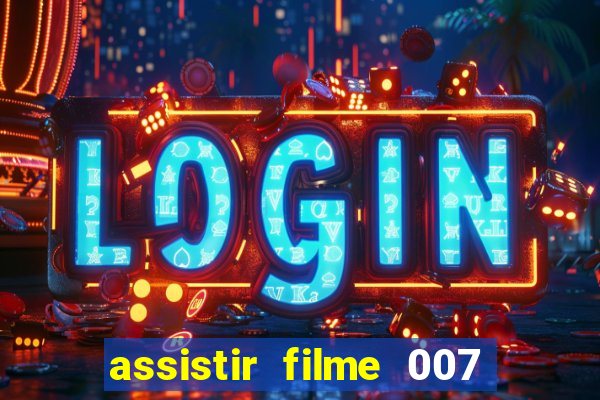 assistir filme 007 cassino royale legendado